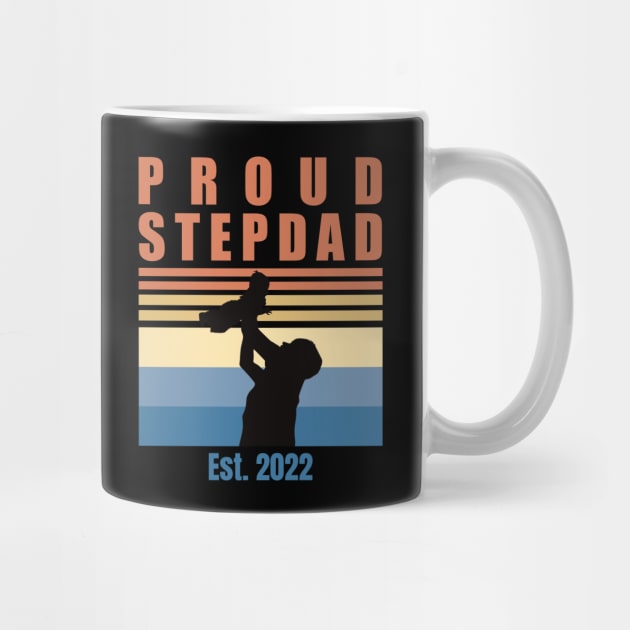 Proud Stepdad Est 2022 | First Time Stepdad | First Fathers Day by DPattonPD